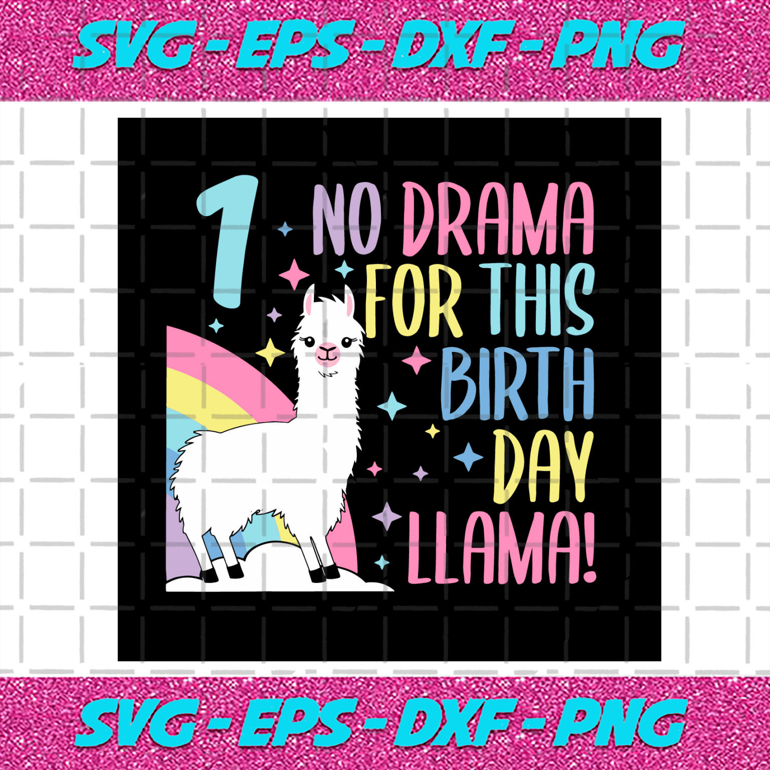 No Drama For This Birthday Llama Svg Birthday Svg 1st Birthday Svg 1