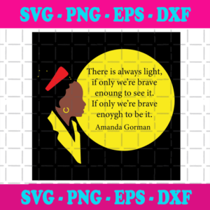 There Is Alway Life Svg, Trending Svg, Black Girl Svg, Amanda Gorman Svg, Amanda Gorman Quote Svg, Amanda Gorman Gift,Amanda Gorman Shirt, Black Girl Gift, Black Girl Shirt, Svg Cricut, Silhouette Svg Files