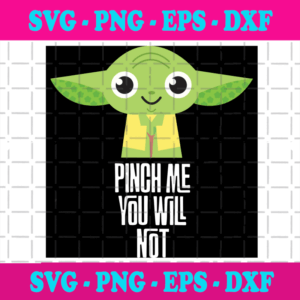 Pinch Me You Will Not Baby Yoda Svg, Patrick Svg, St Patrick Svg, St Patrick Day Svg, St Patrick Baby Yoda, Baby Yoda Svg, Yoda Svg, St Patrick Yoda Svg, Yoda Star Wars, Irish Svg, Irish Yoda Svg