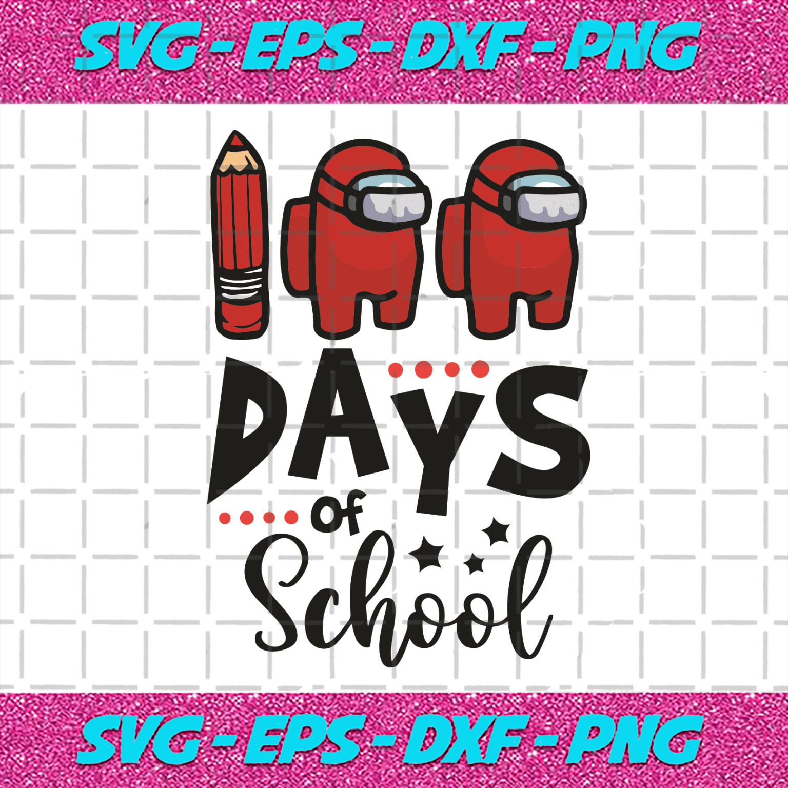 100 Days Of School Among Us Svg Trending Svg 100 Days Of School Svg Among Us Svg Impostors