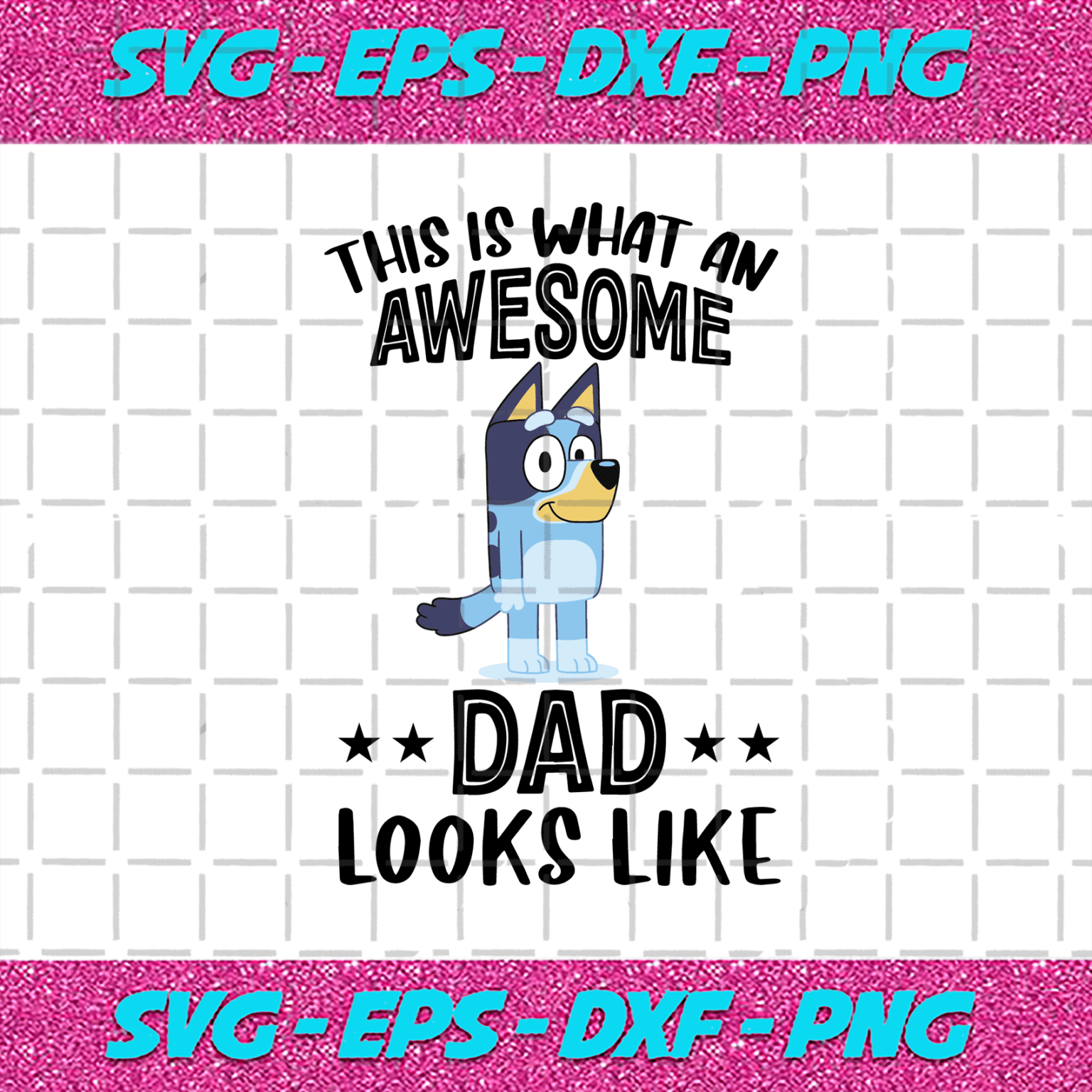 Bluey This Is What Ab Awesome Dad Looks Like Svg, Fathers Day Svg