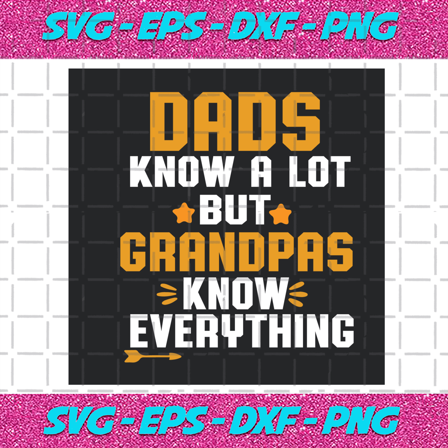 Dads Know A Lot But Grandpas Know Everthing Svg, Fathers Day Svg ...