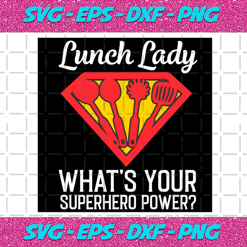 Lunch Lady Superhero Svg, Trending Svg, Lunch Svg, Lady Svg, Superhero ...