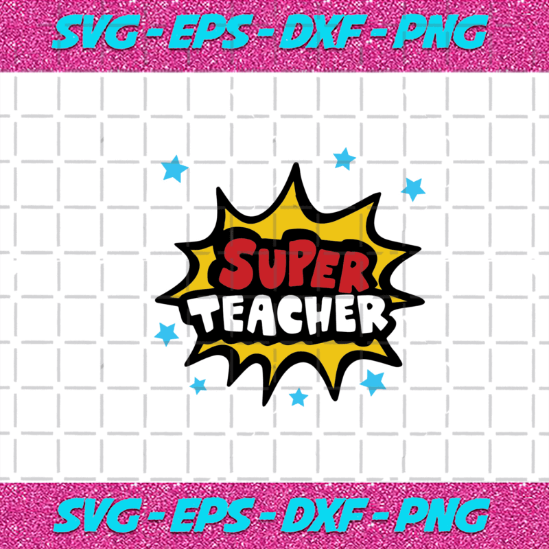 Super Teacher Svg, Back To School Svg, Teacher Svg, Super Svg, Teacher ...