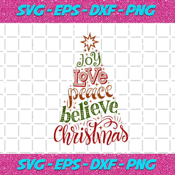 Joy Love Peace Believe Christmas Tree Svg, Christmas Svg, Peace Svg ...